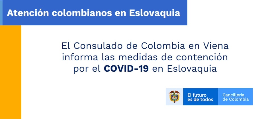 El Consulado de Colombia en Viena informa las medidas de contención por el COVID-19 en Eslovaquia