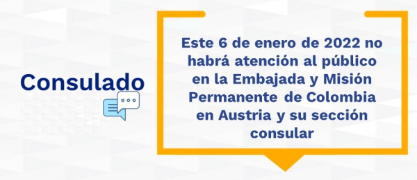 Este 6 de enero de 2022 no habrá atención al público en la Embajada y Misión Permanente de Colombia en Austria y su sección consular