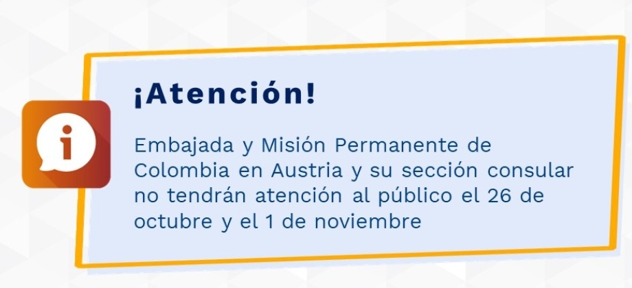 Embajada y Misión Permanente de Colombia en Austria y su sección consular no tendrán atención al público el 26 de octubre y el 1 de noviembre