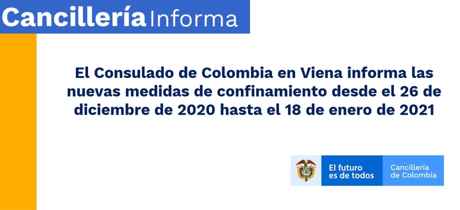 El Consulado de Colombia en Viena informa las nuevas medidas de confinamiento desde el 26 de diciembre de 2020 hasta el 18 de enero de 2021