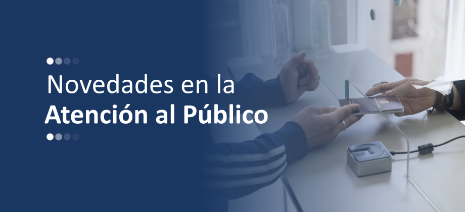 Banner general de novedades de atención al público en el que aparecen las manos de un usuario y alguien lo atiende en una ventanilla