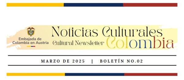 Conoce la Agenda Cultural para marzo de 2025 con las noticias y actividades de la Embajada de Colombia en Austria