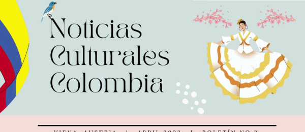 Embajada de Colombia en Austria publica las actividades culturales en abril de 2023