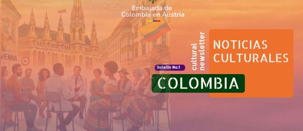 Conoce la Agenda Cultural para febrero de 2025 con las noticias y actividades de la Embajada de Colombia en Austria